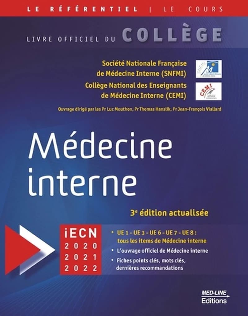 Médecine interne : iECN 2020, 2021, 2022 (3e éd. actualisée) Société nationale française de médecine interne, SNFMI ; Collège national des enseignants en médecine interne, CEMI ; ouvrage dirigé par les Pr Luc Mouthon, Pr Thomas Hanslik, Pr Jean-François V