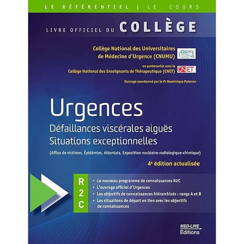 Urgences, défaillances viscérales aiguës, situations exceptionnelles : afflux de victimes, épidémies, attentats, exposition nucléaire-radiologique-chimique (4e éd. actualisée) Collège national des universitaires de médecine d'urgence, CNUMU ; Collège nati