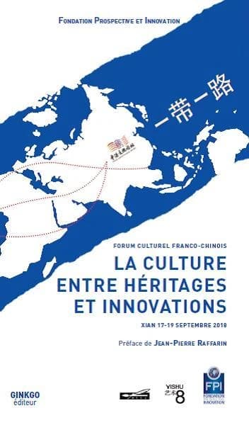 La culture entre héritages et innovations ; forum culturel franco-chinois