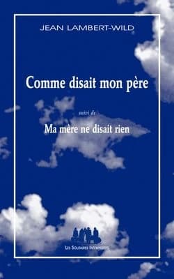 Comme disait mon père ; suivi de Ma mère ne disait rien : calendures 65 & 66