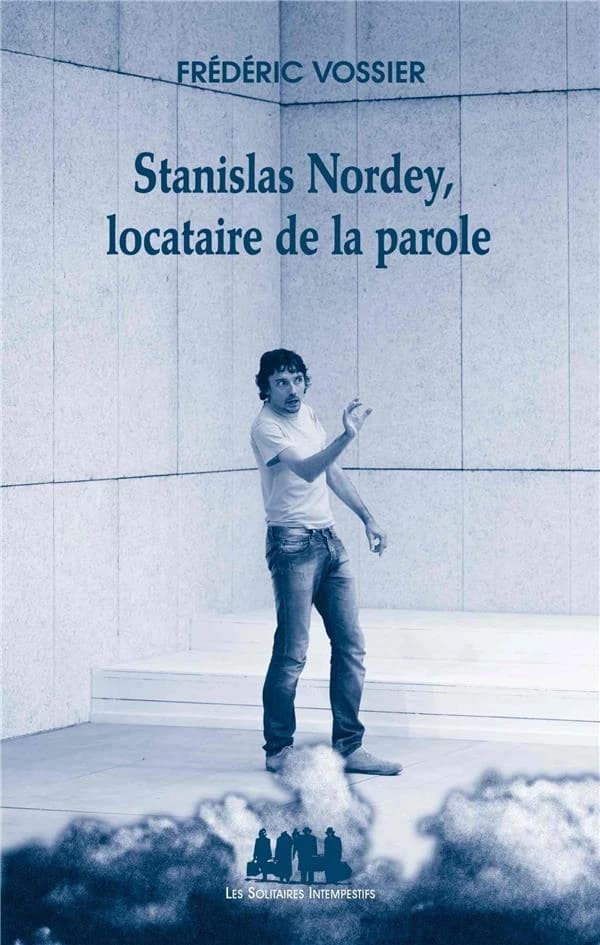 Stanislas Nordey, locataire de la parole