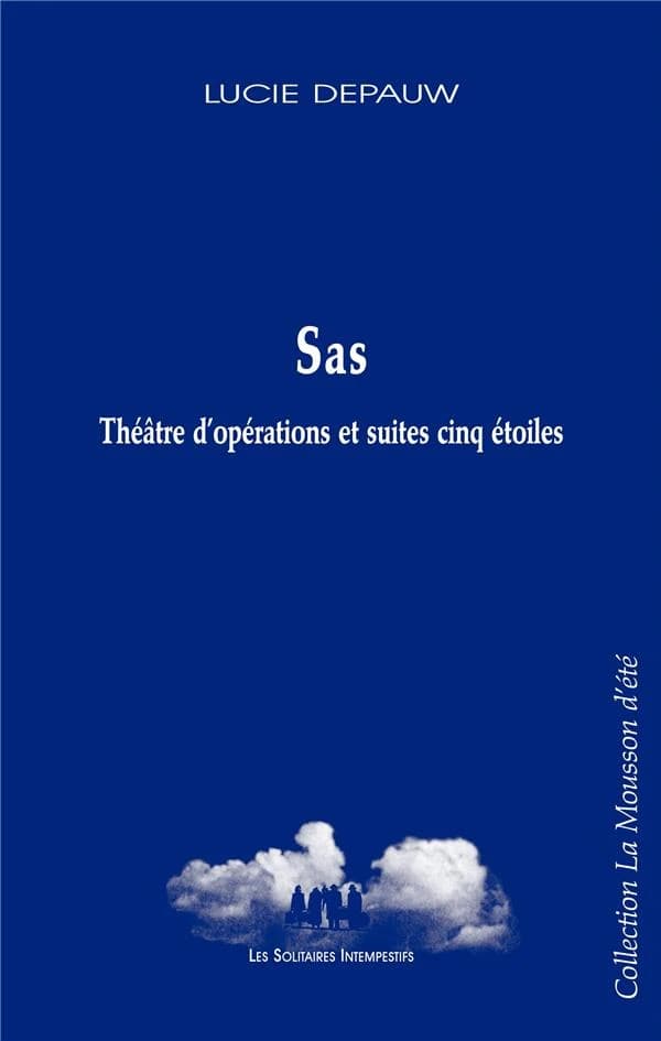 Sas : théâtre d'opérations et suites cinq étoiles