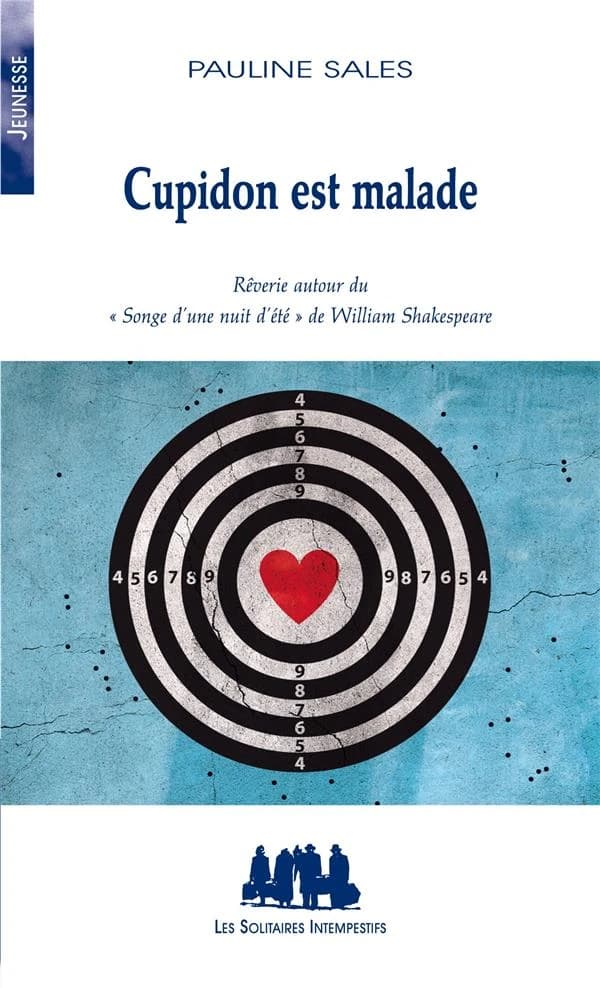 Cupidon est malade : rêverie autour du "Songe d'une nuit d'été" de Shakespeare