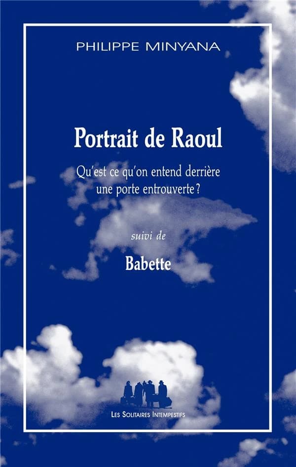 Qu'est-ce qu'on entend derrière une porte entrouverte ? ; suivi de Babette