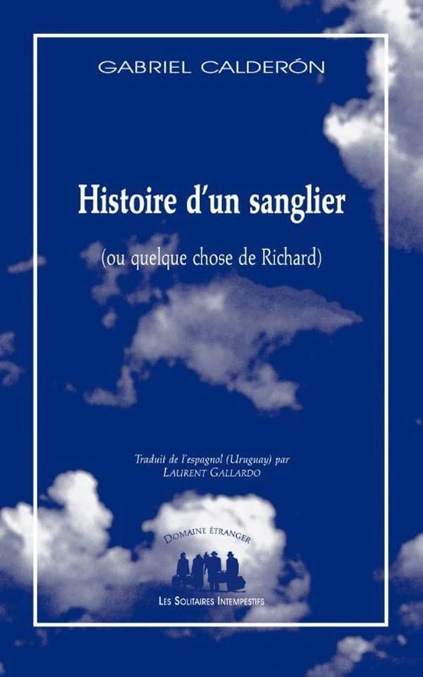 Histoire d'un sanglier : ou quelque chose de Richard