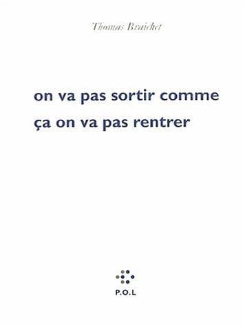 On va pas sortir comme ça on va pas rentrer : nouvelles