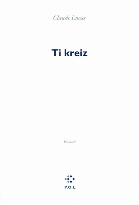Ti Kreiz : roman