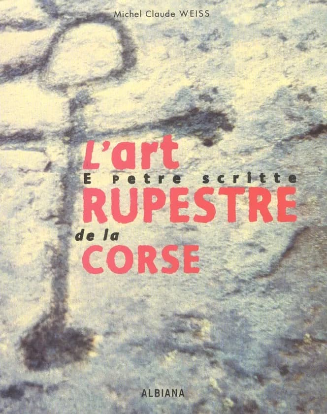 L'art rupestre de la Corse : E petre scritte