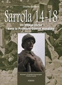 Sarrola 14-18 : un village corse dans la Première guerre mondiale : essai d'anthropologie historique