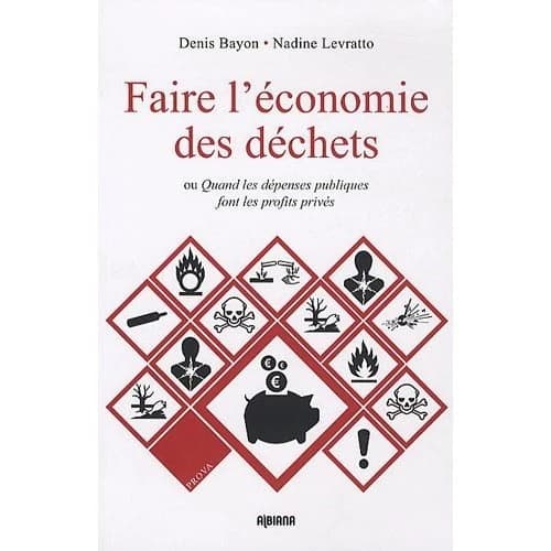 Faire l'économie des déchets : ou quand les dépenses publiques font les profits privés