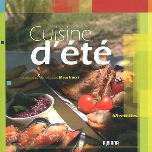 Cuisine d'été : 68 recettes