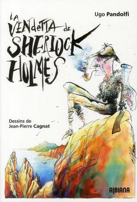 La vendetta de Sherlock Holmes : les aventures du grand détective en Corse