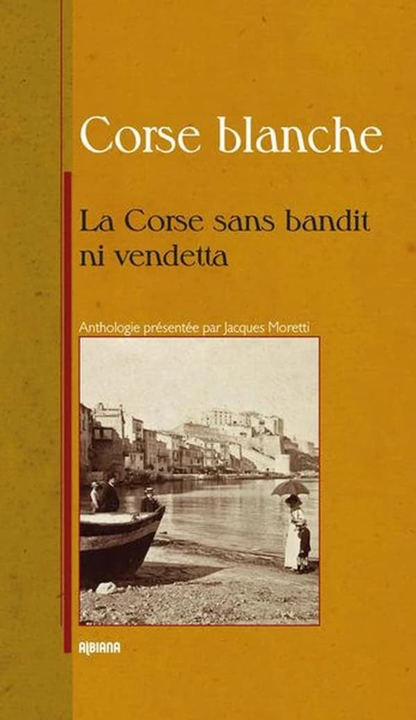Corse blanche : sans bandit ni vendetta
