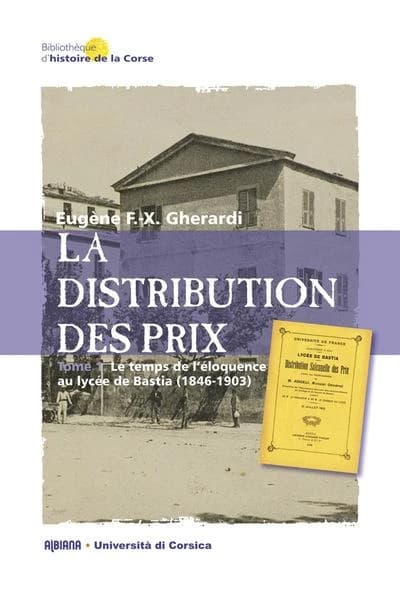Le temps de l'éloquence au lycée de Bastia : 1846-1903