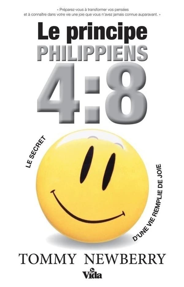 Le principe Philippiens 4:8 : le secret d'une vie remplie de joie