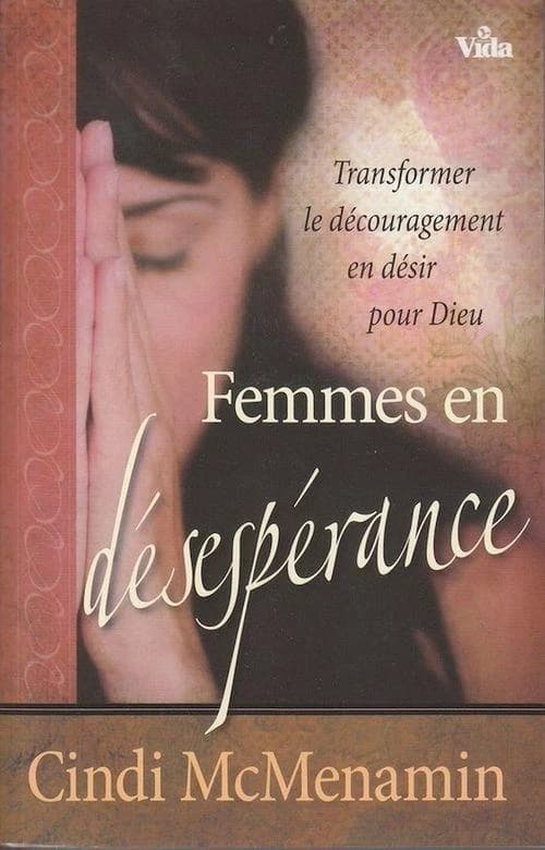 Femmes en désespérance : transformer le découragement en désir pour Dieu