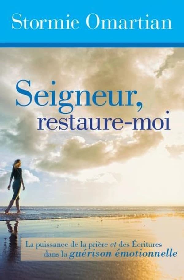 Seigneur, restaure-moi : la puissance de la prière et des Écritures dans la guérison émotionnelle