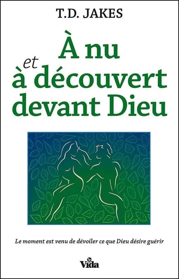 À nu et à découvert devant Dieu : le moment est venu de dévoiler ce que Dieu désire guérir