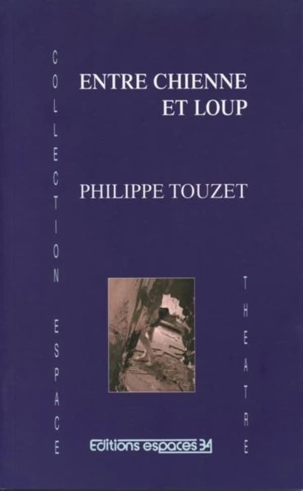 Entre chienne et loup : théâtre