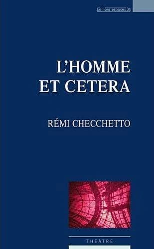 L'homme et cetera : théâtre