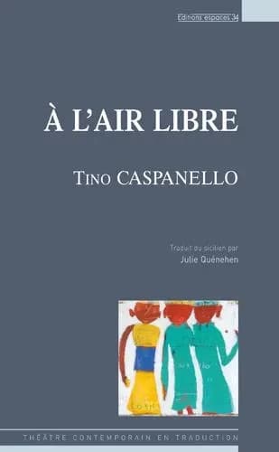 À l'air libre : théâtre