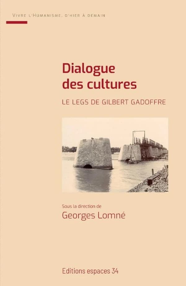 Dialogue des cultures : Le legs de Gilbert Gadoffre
