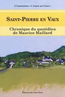 Saint-Pierre-en-Vaux : chronique du quotidien de Maurice Maillard