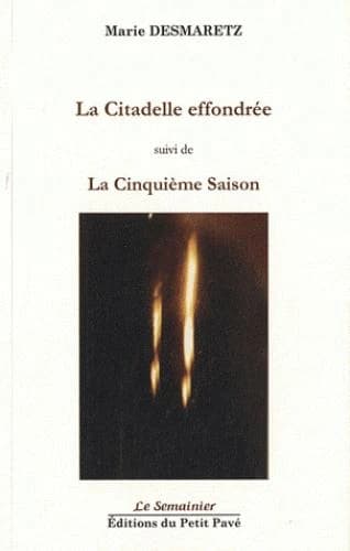 La citadelle effondrée ; suivi de La cinquième saison