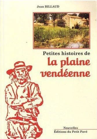 Petites histoires de la plaine vendéenne