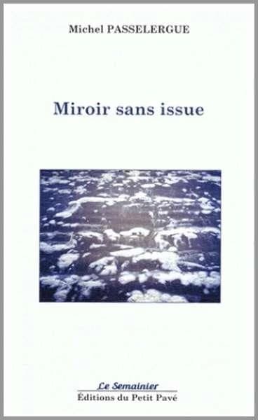 Miroir sans issue : poésie