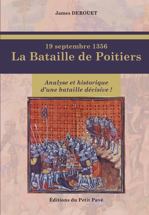 19 septembre 1356, la bataille de Poitiers : vérités et légendes de la défaite de Jean le Bon contre le Prince Noir