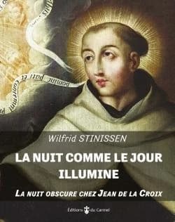 La nuit comme le jour illumine : la nuit obscure chez Jean de la Croix ([Nouvelle éd.]) Wilfrid Stinissen ; préface de Jean Simonart