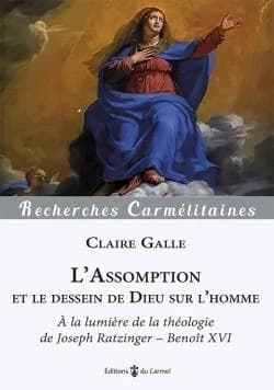 L'Assomption et le dessein de Dieu sur l'homme : à la lumière de la théologie de Joseph Ratzinger-Benoît XVI