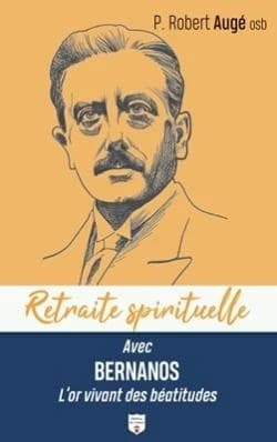 Avec Bernanos, l'or vivant des Béatitudes