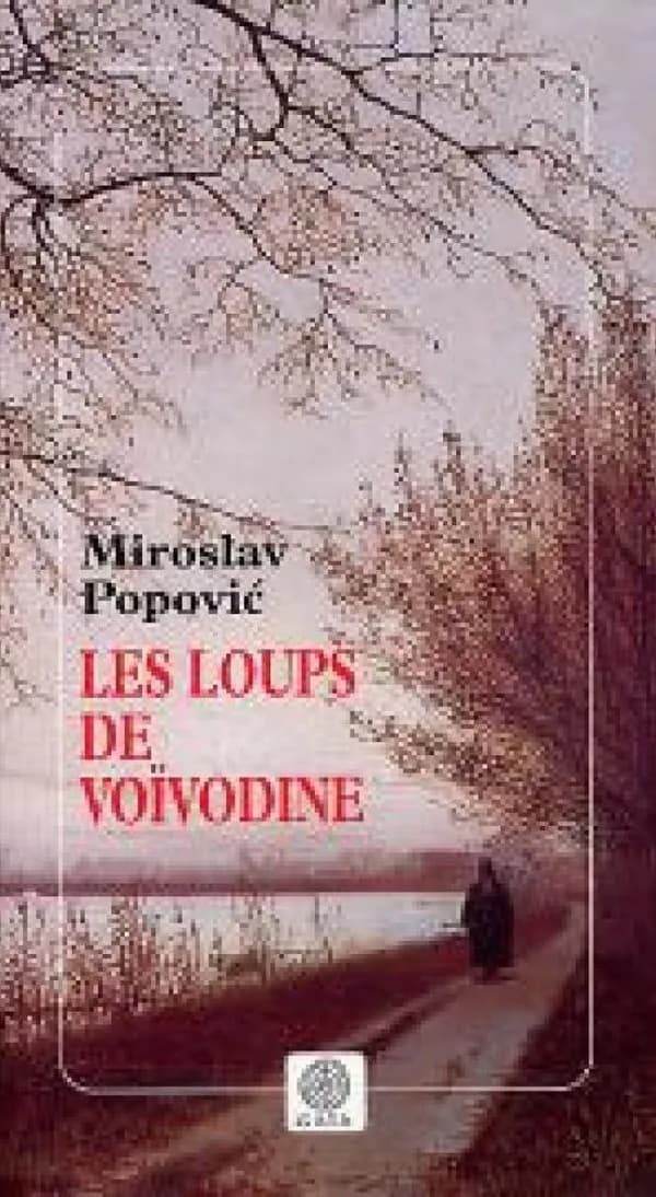 Les loups de Voïvodine : roman