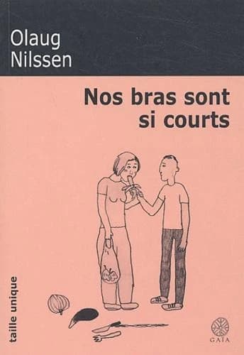 Nos bras sont si courts : roman