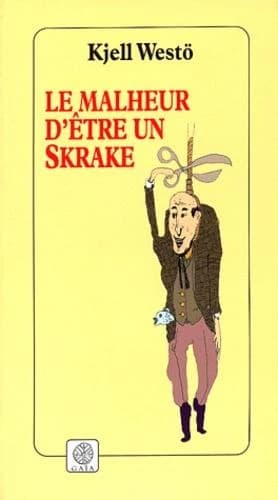 Le malheur d'être un Skrake : roman
