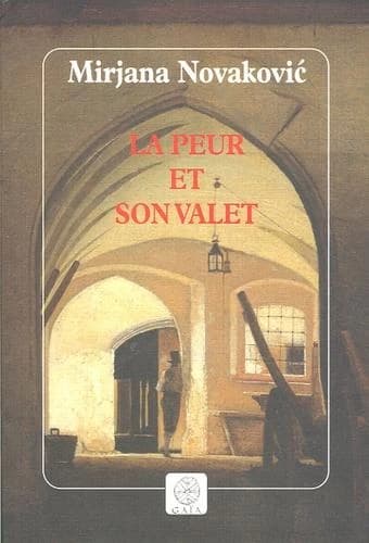 La peur et son valet : roman