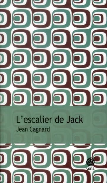 L'escalier de Jack : roman