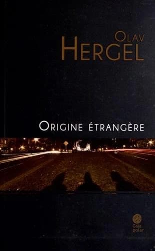 Origine étrangère : roman