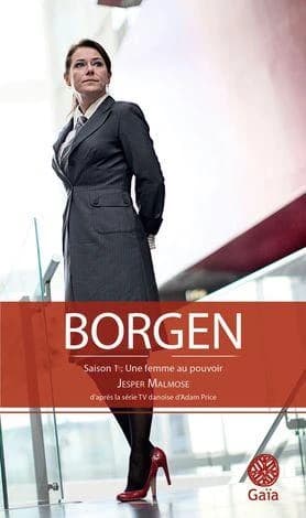 Borgen : une femme au pouvoir : roman