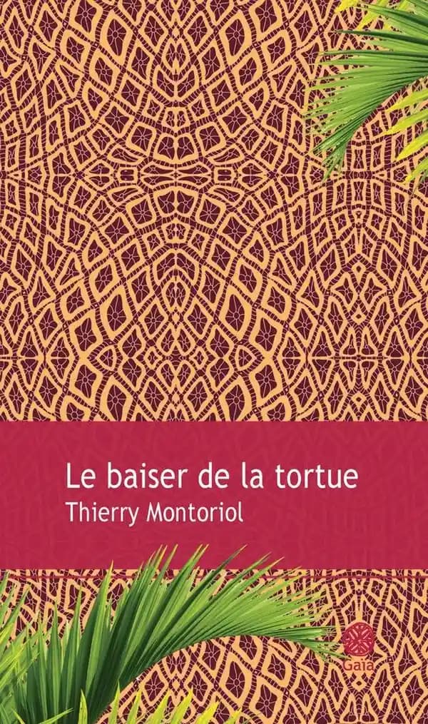 Le baiser de la tortue : roman