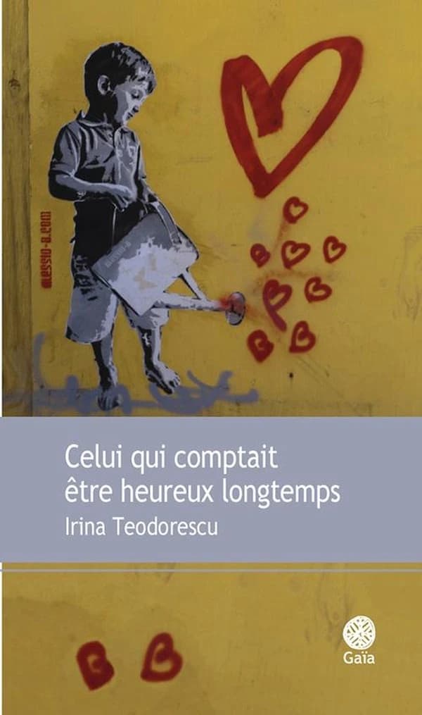 Celui qui comptait être heureux longtemps : roman