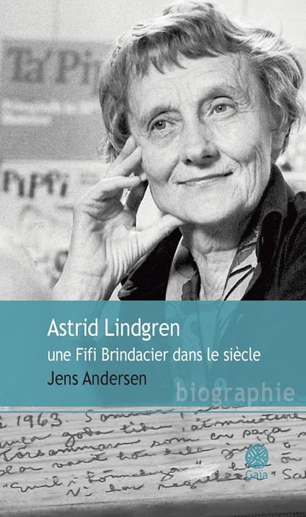 Astrid Lindgren, une Fifi Brindacier dans le siècle : biographie