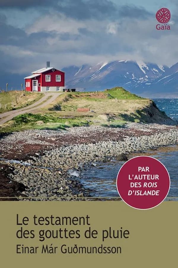 Le testament des gouttes de pluie : roman (Nouvelle éd.) Einar Már Guðmundsson ; traduit de l'islandais par Éric Boury
