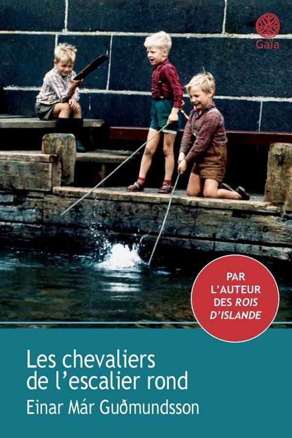 Les chevaliers de l'escalier rond : roman (Nouvelle éd.) Einar Már Guðmundsson ; traduit de l'islandais par Éric Boury