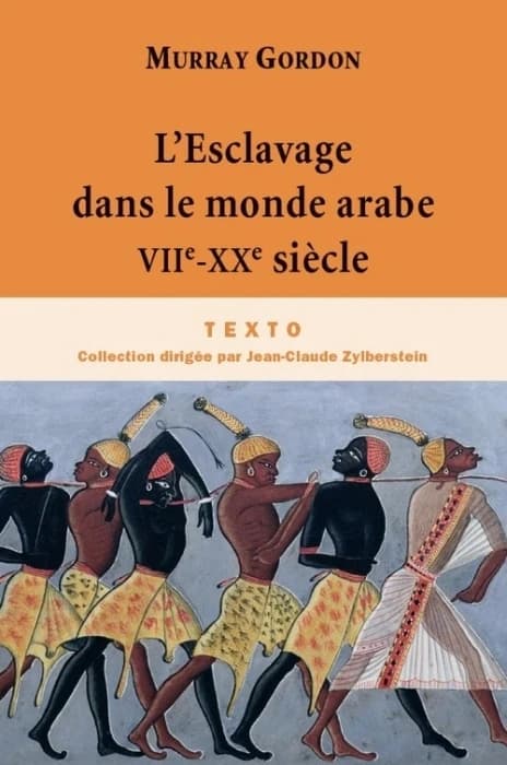 L'esclavage dans le monde arabe : VIIe-XXe siècle