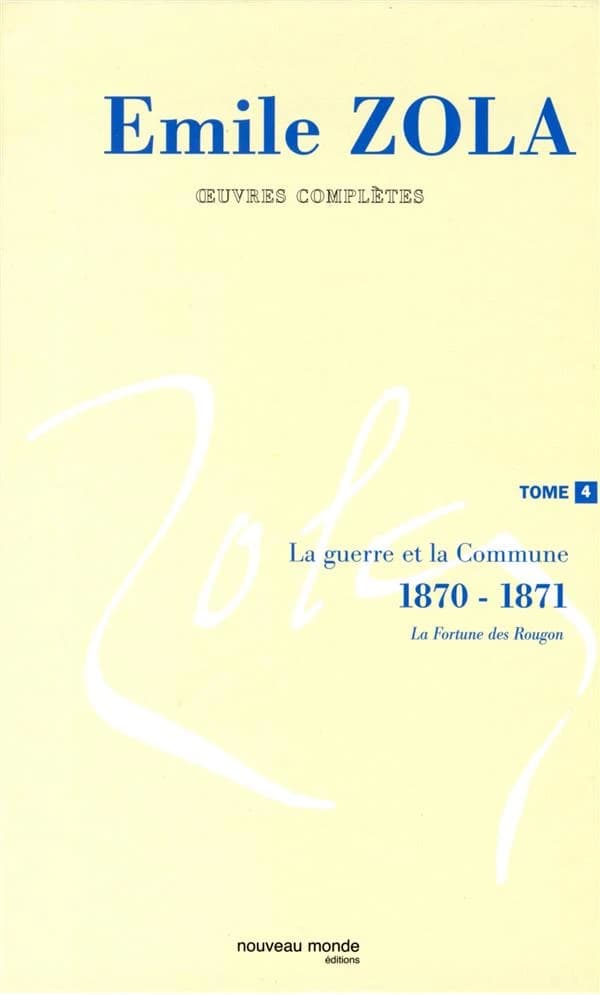Oeuvres complètes. Tome 4, La guerre et la Commune : 1870-1871