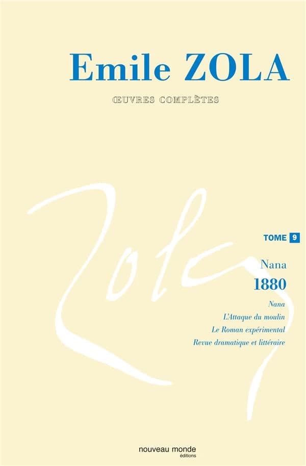 Oeuvres complètes. Tome 9, Nana, 1880