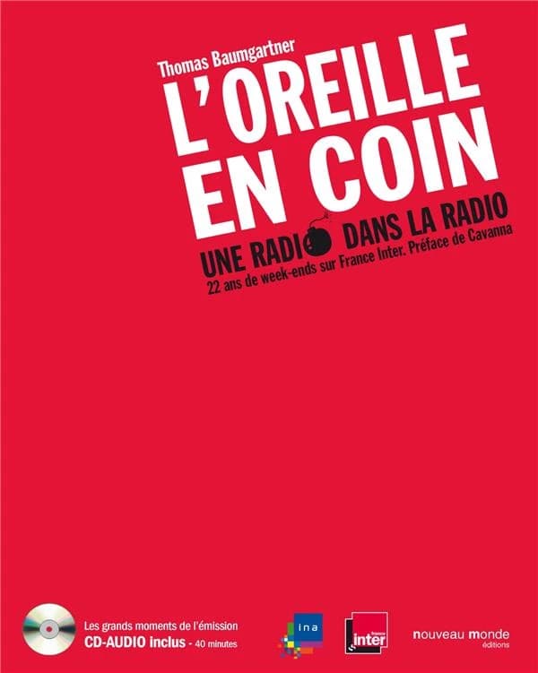 L'oreille en coin : une radio dans la radio : 22 ans de week-ends sur France Inter